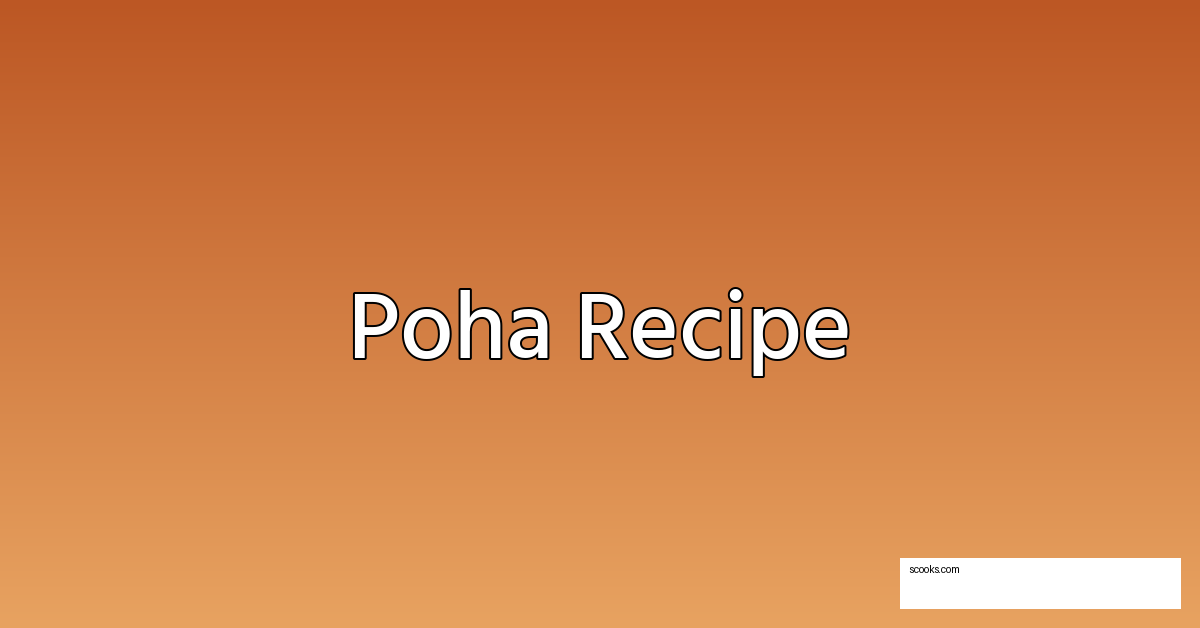 Poha recipe