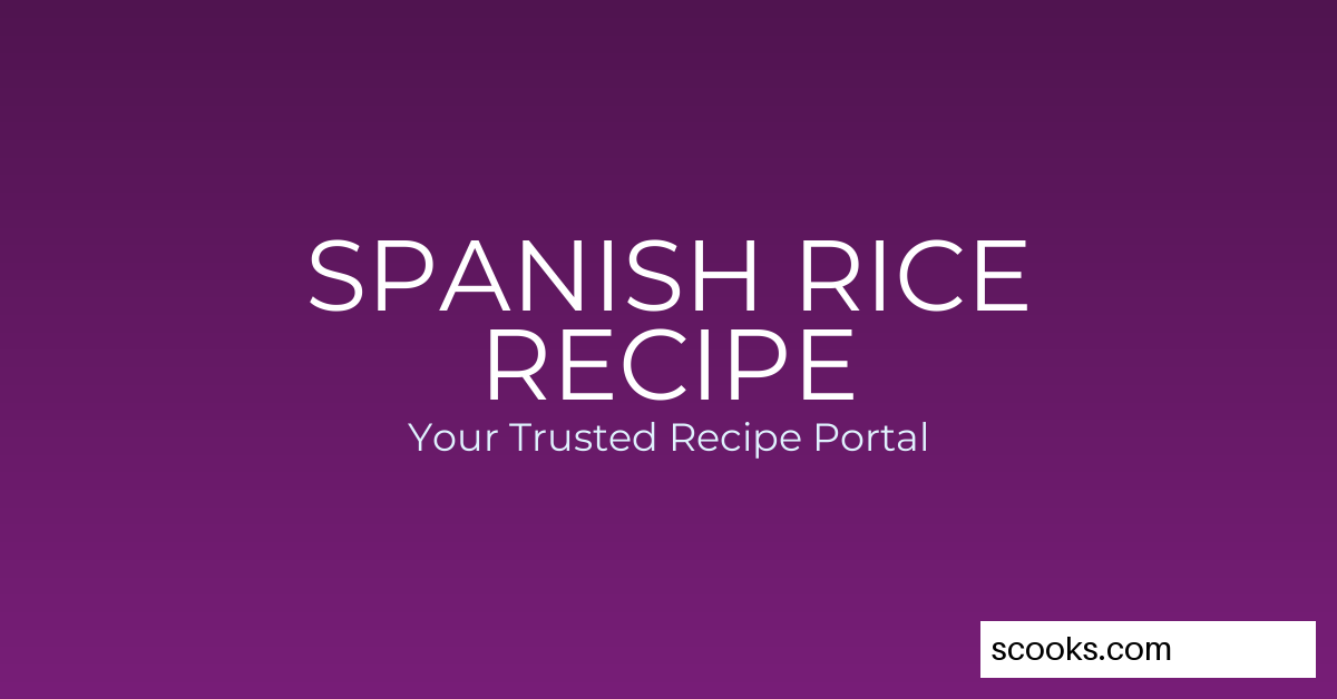 Spanish Rice Recipe
