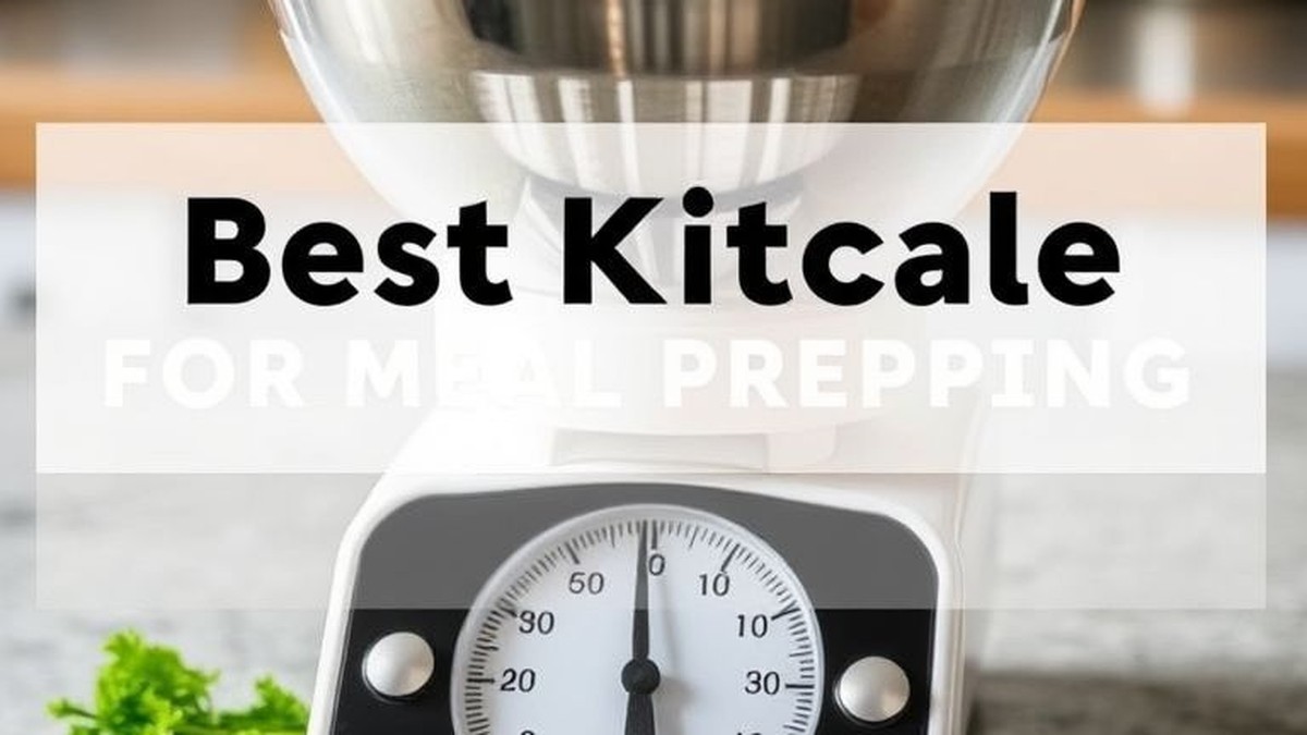Best Kitchen Scale for Meal Prepping
