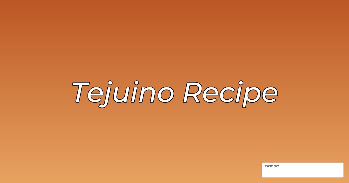 tejuino recipe